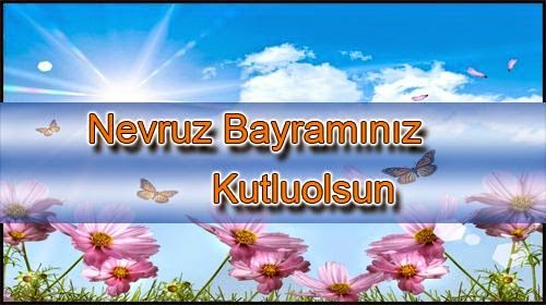 Nevruz Bayramı 2018 kutlama mesajları! İşte Resimli Nevruz Bayramı mesajları