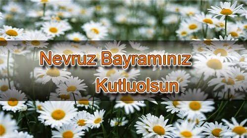 Nevruz Bayramı 2018 kutlama mesajları! İşte Resimli Nevruz Bayramı mesajları