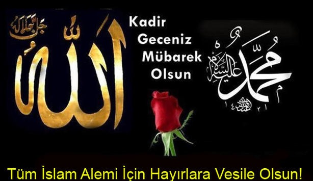Bugün Kadir Gecesi mesajları göndermeyi unutmayın! 2018 Resimli Kadir Gecesi ve Kandil mesajları burada
