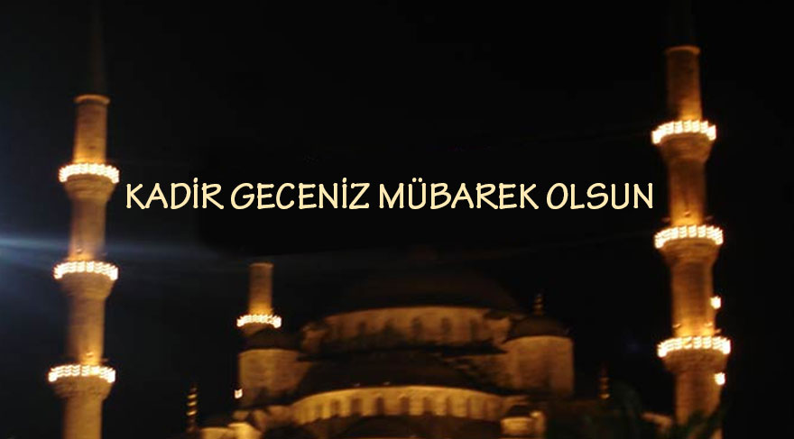 Bugün Kadir Gecesi mesajları göndermeyi unutmayın! 2018 Resimli Kadir Gecesi ve Kandil mesajları burada