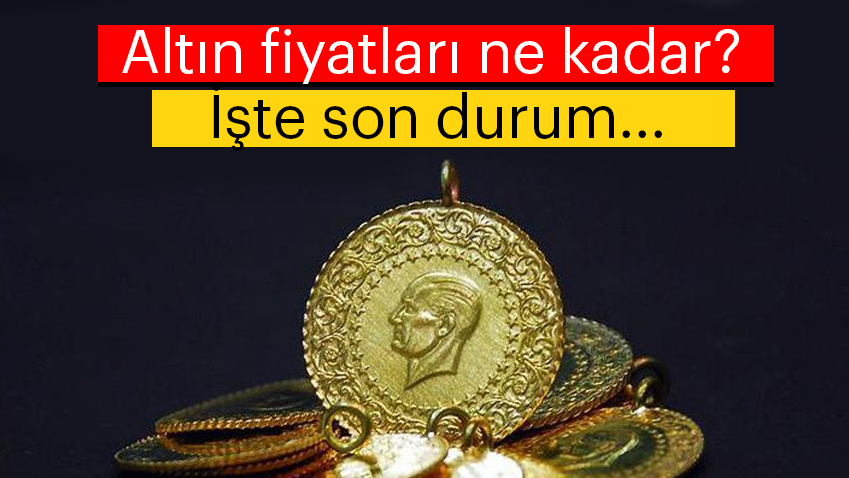 Son Dakika| Bugün Altın fiyatları ne kadar kaç TL başladı ...