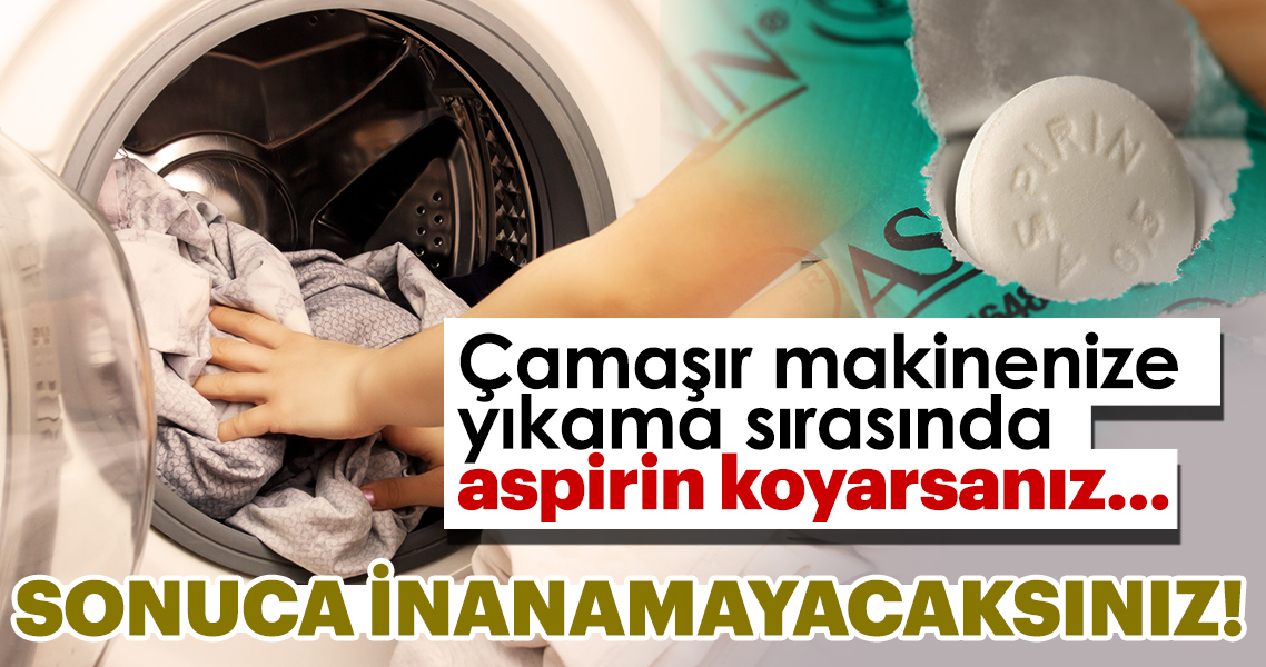 Camasir Makinenize Yikama Sirasinda Aspirin Koyarsaniz Sonuca Inanamayacaksiniz Galeri Kadin
