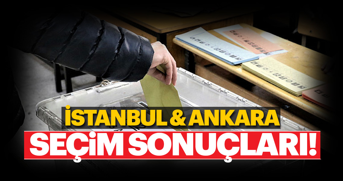 SON DAKİKA | Seçim sonuçları belli oldu! İstanbul Ankara seçim sonuçları konusunda kritik gelişme...