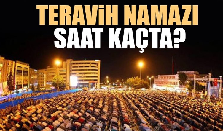 Bugun Teravih Namazi Saat Kacta 2019 Kilinacak 6 Mayis Istanbul Ankara Teravih Namazi Saatleri