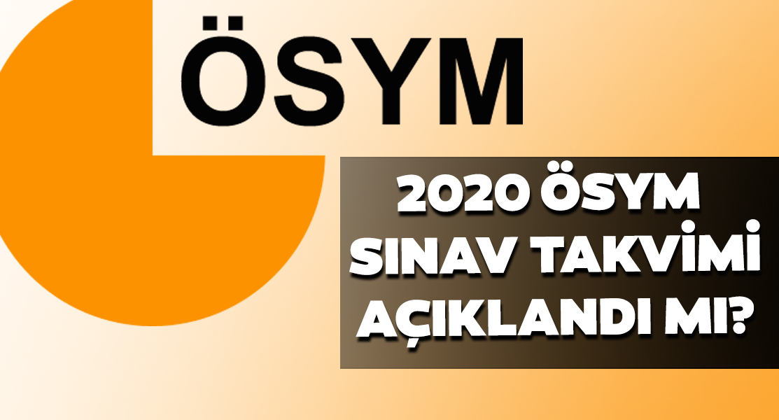 ÖSYM 2020 sınav takvimi: KPSS, ALES, DGS, LGS, YDS ne zaman? ÖSYM 2020 sınav takvimi ne zaman açıklanacak?
