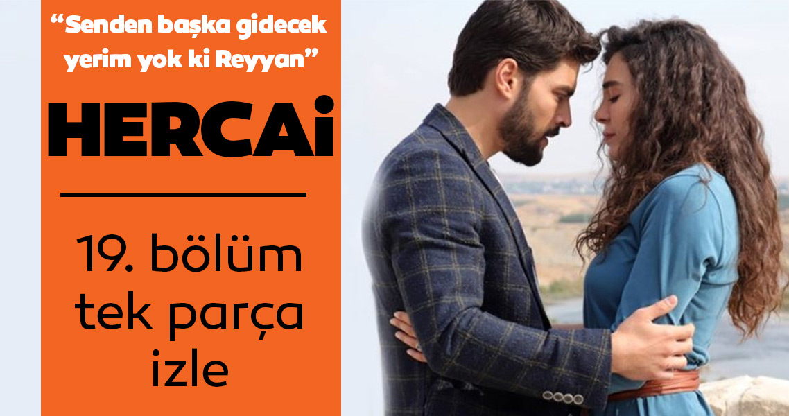 Hercai 19. son bölüm tek parça full hemen izle! Hercai 20. yeni bölüm fragmanı yayında mı? İşte detaylar
