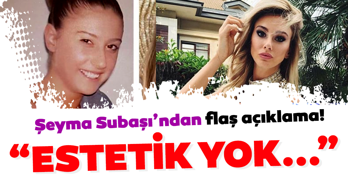 Son Dakika Haberi: Şeyma Subaşı'ndan flaş açıklama ...