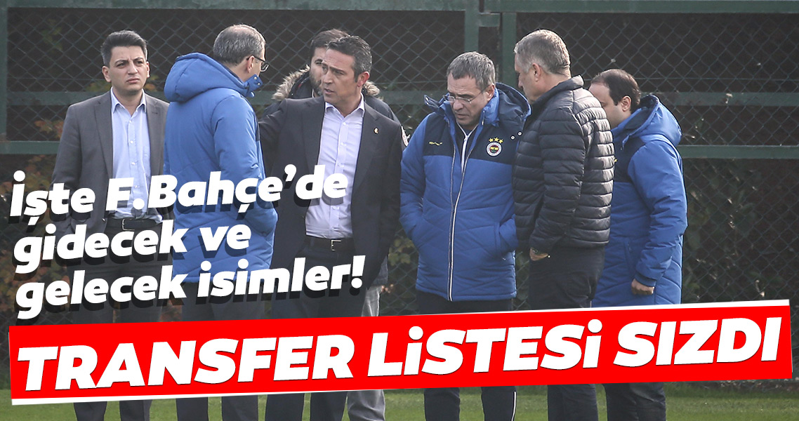 Fenerbahce Nin Transfer Listesi Sizdi Iste Gidecek Ve Gelecek Isimler Galeri Spor