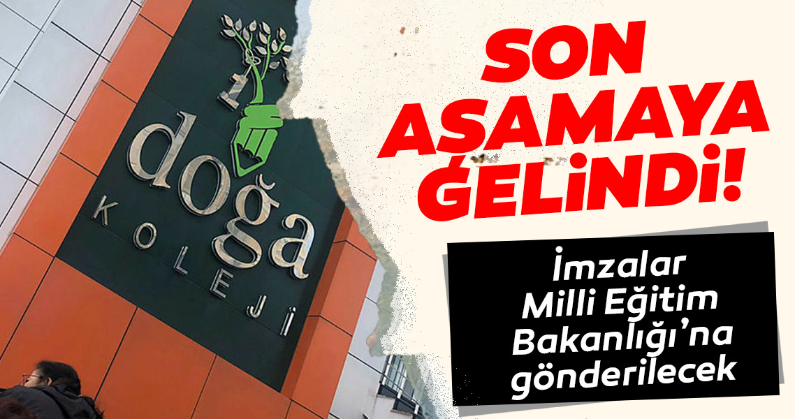 Son dakika haberi: Doğa Koleji son durum netleşti, imzalar MEB’e gönderilecek! Doğa Koleji’nin yeni sahibi İTÜ Vakfı mı olacak?