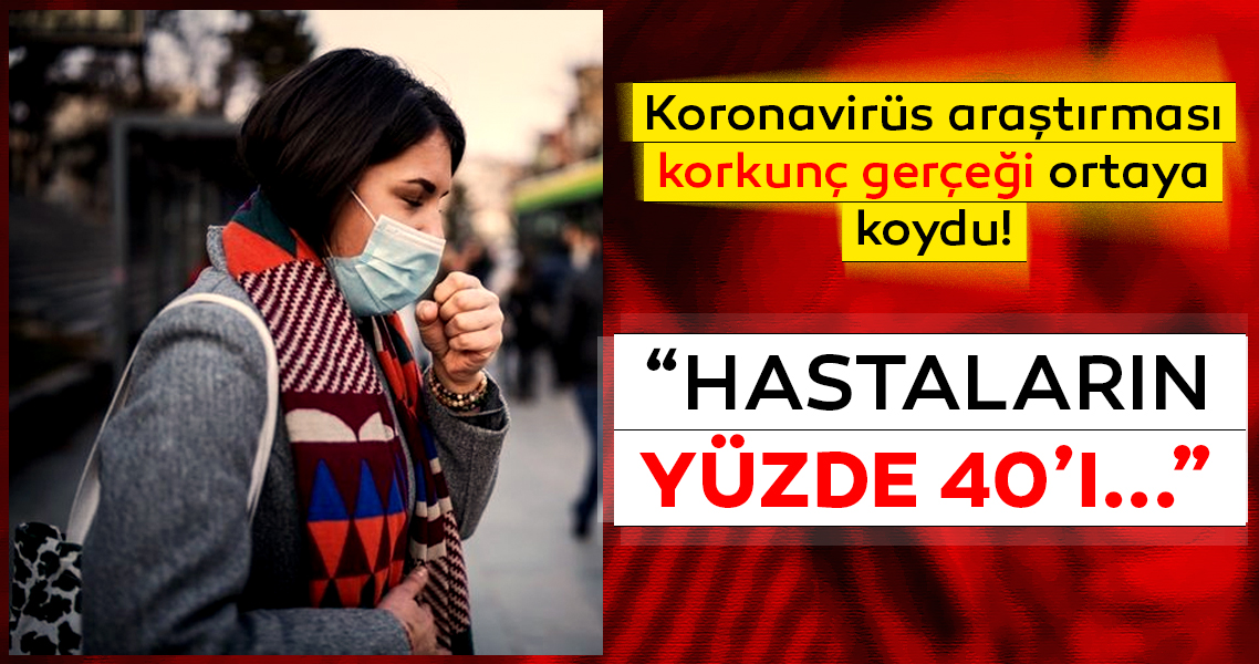 Uzmanlardan Corona virüs belirtileri ile ilgili şoke eden son dakika haberi: Corona virüsü belirtileri vakaların yüzde 40’ı…