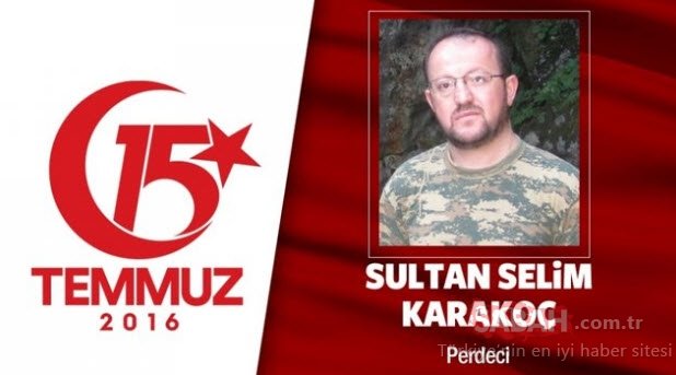 15 Temmuz Şehitleri’nin gözyaşlarına boğan hikayeleri! Vatan size minnettar