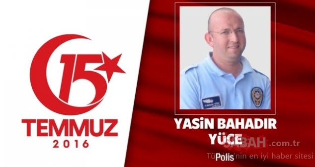 15 Temmuz Şehitleri’nin gözyaşlarına boğan hikayeleri! Vatan size minnettar