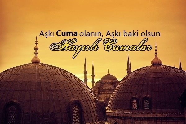 Yeni Cuma mesajları ve sözleri ile Hayırlı Cumalar mesajı dileyin! 2020 En güzel, kısa, uzun ve resimli Cuma mesajları
