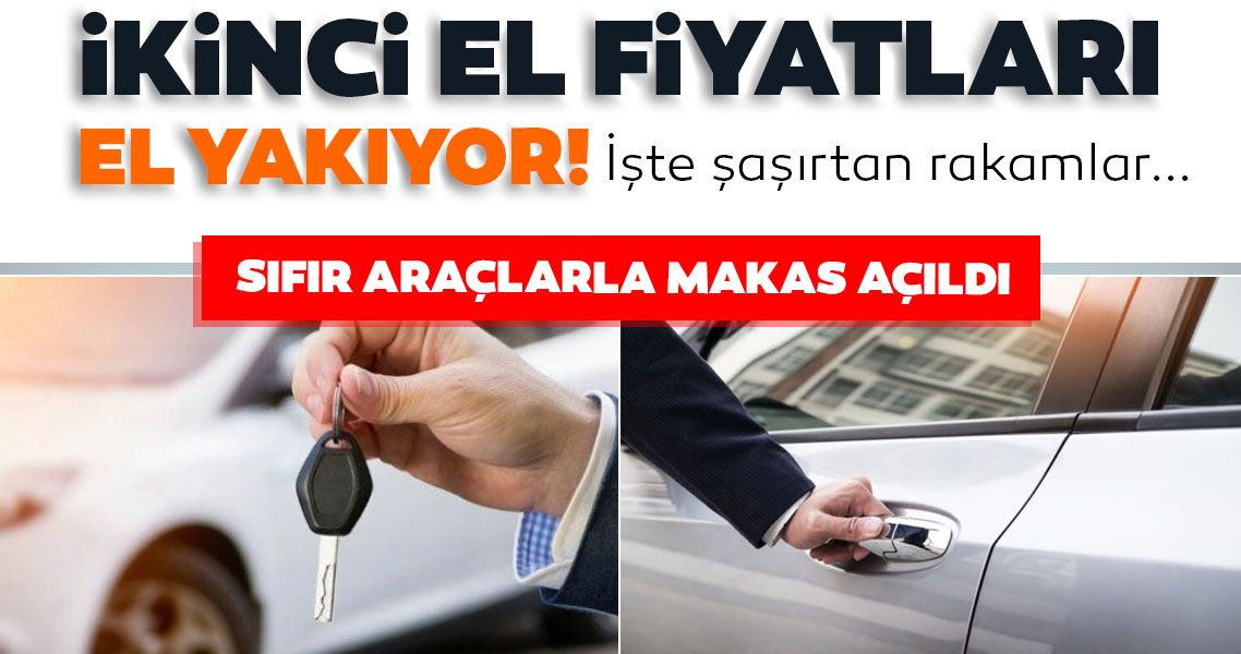 Son Dakika Haberi Ikinci El Arac Fiyatlari Yukseliyor Sifir Araclarla Makas Iyice Acildi Iste Sasirtan Rakamlar Galeri Ekonomi