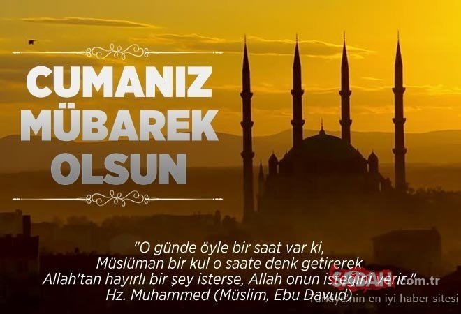 Haftanın resimli Cuma mesajları ile sözleri 11 Eylül 2020! Kısa, anlamlı, resimli Cuma mesajları ile en güzel Hayırlı Cumalar mesajı görselleri