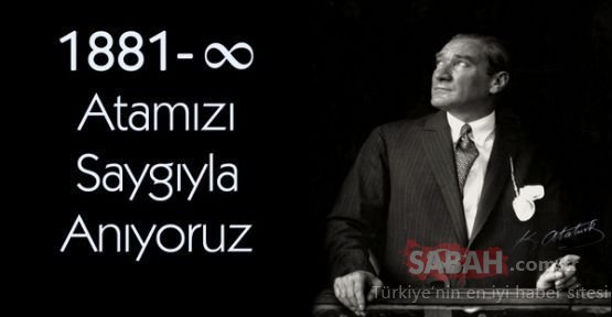 10 Kasım mesajları, sözleri ve şiirleri! 10 Kasım Mustafa Kemal Atatürk’ün ölüm yıl dönümü ile ilgili resimli mesajları, şiirleri ve sözleri