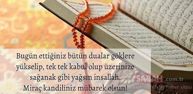 Miraç Kandili mesajları ve sözleri 2021  ile Miraç Kandiliniz mübarek olsun! İşte resimli, ayetli, dualı ve hadisli Kandil mesajı!