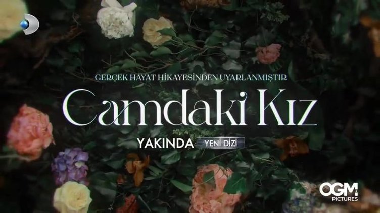 Camdaki Kız dizisi ne zaman başlıyor? Kanal D ile Camdaki Kız dizisi konusu ve oyuncuları!