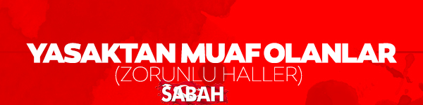 Tam kapanma başlıyor! İçişleri Bakanlığı genelgesi ile 17 günlük sokağa çıkma yasağı saat kaçta başlayacak, ne zaman bitecek ve kimler muaf?