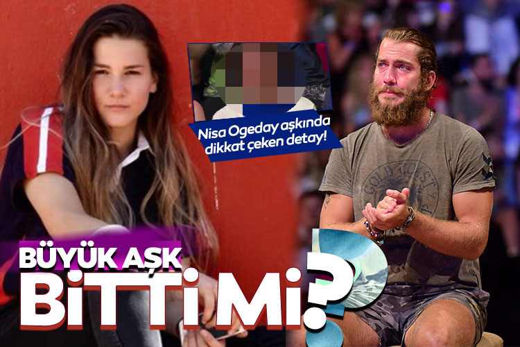 BÜYÜK AŞK BİTTİ! Survivor Ogeday Girişken ve Nisa Bölükbaşı ayrıldı mı? Survivor Nisa Ogeday aşkını bitiren o olay...