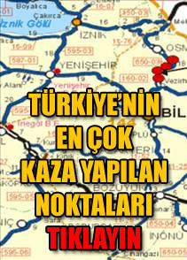 Türkiye'nin en çok kaza yapan yolları