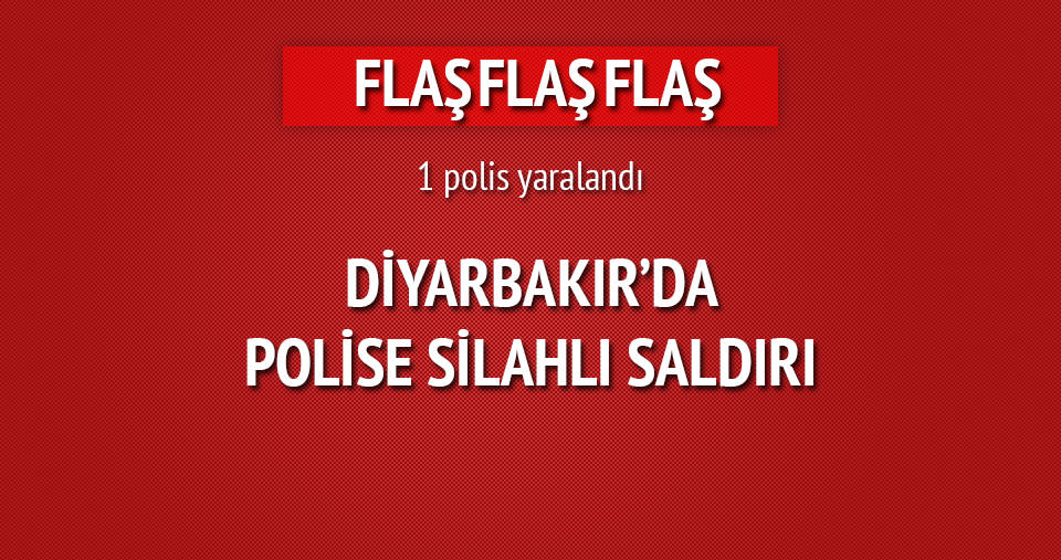 Diyarbakır’da polise silahlı saldırı: 1 polis yaralı