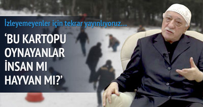 Fethullah Gülen: Bunlar insan mı acaba hayvan mı