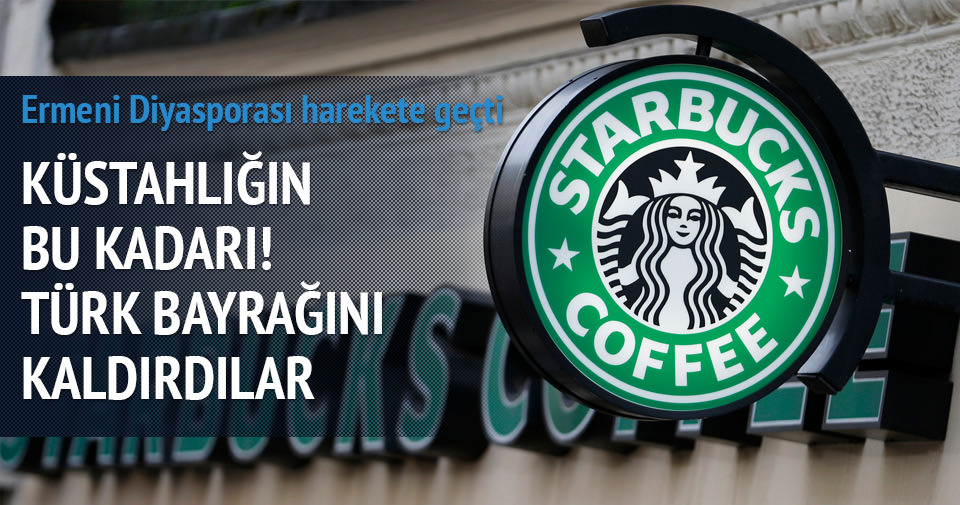 Starbucks Ermeni diyasporasına boyun eğdi