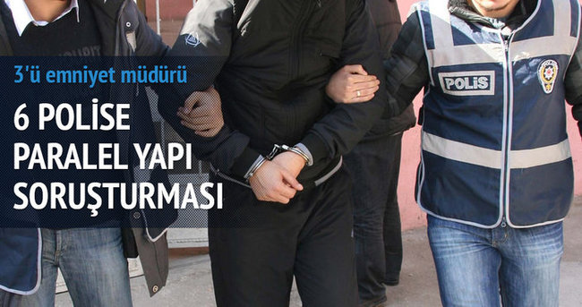6 polis hakkında soruşturma!