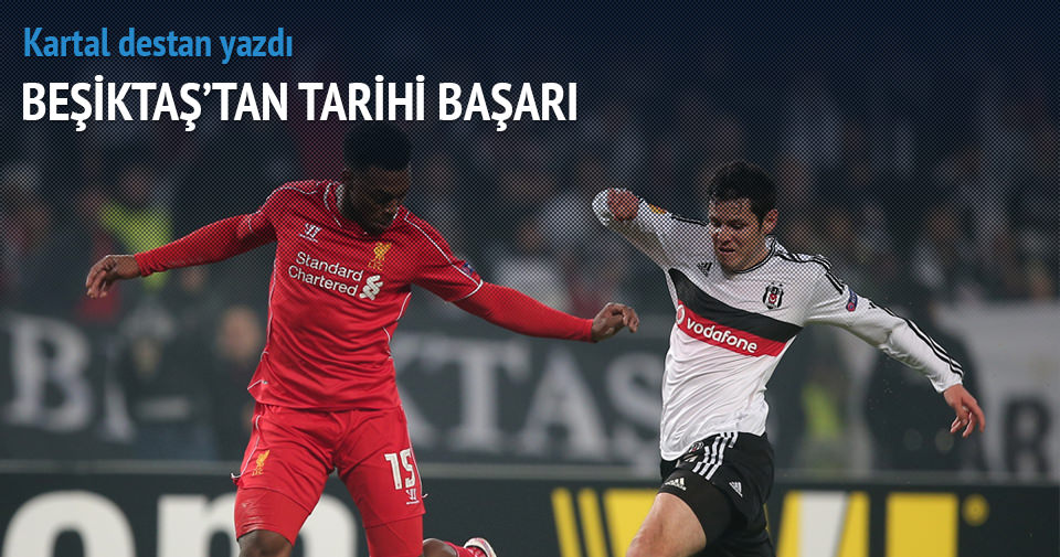 Beşiktaş Liverpool özeti ve golleri Destan böyle yazıldı