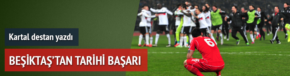 Beşiktaş'tan tarihi başarı