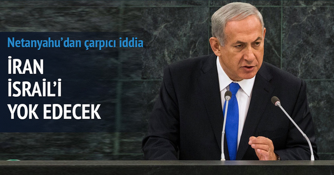 Netanyahu: İran İsrail’i yok eder