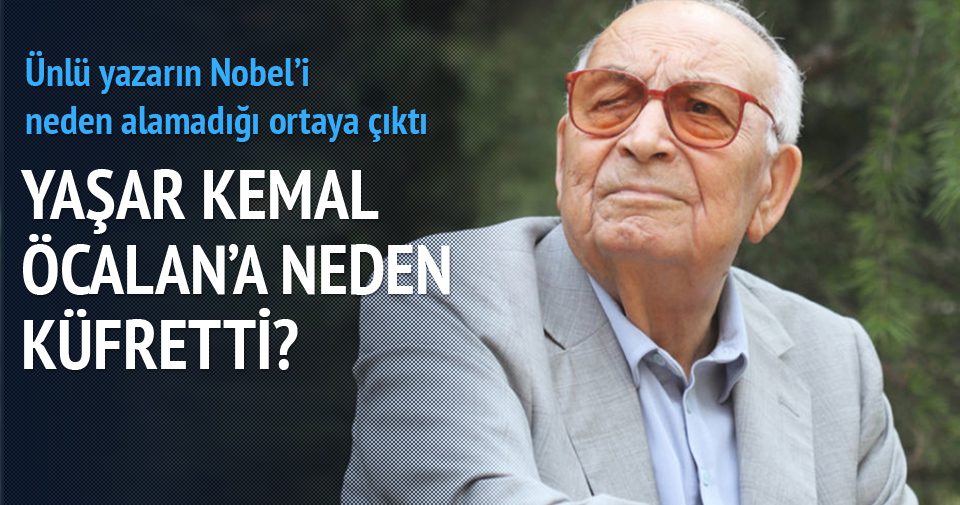 Yaşar Kemal Öcalan’a neden küfretti?