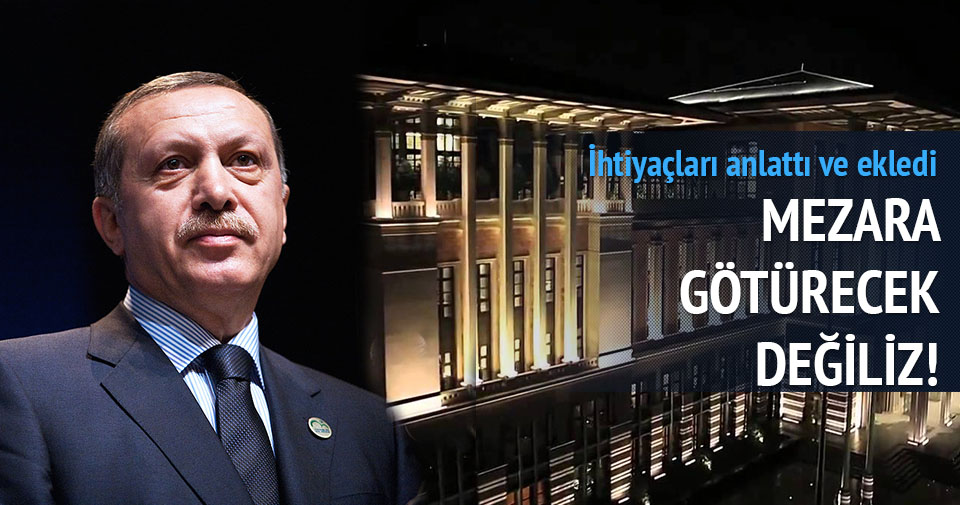 Erdoğan: Başkanlık sistemini mezara götürmeyeceğiz
