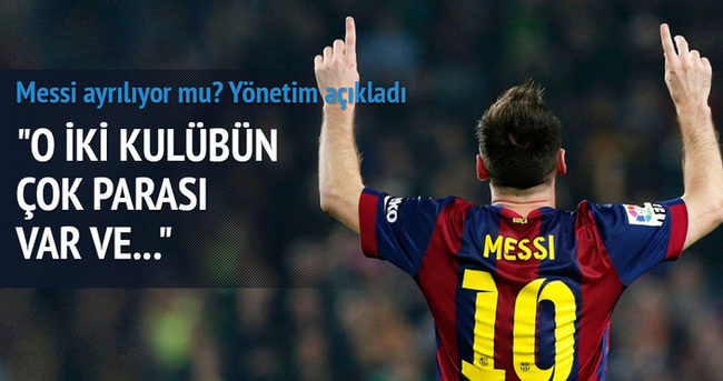 Barcelonalı yöneticiden Messi açıklaması