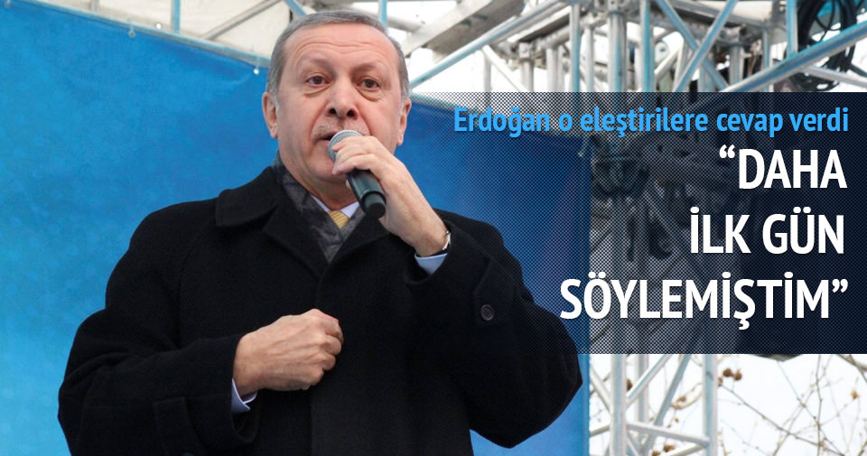 Erdoğan: İlk günde söylemiştim