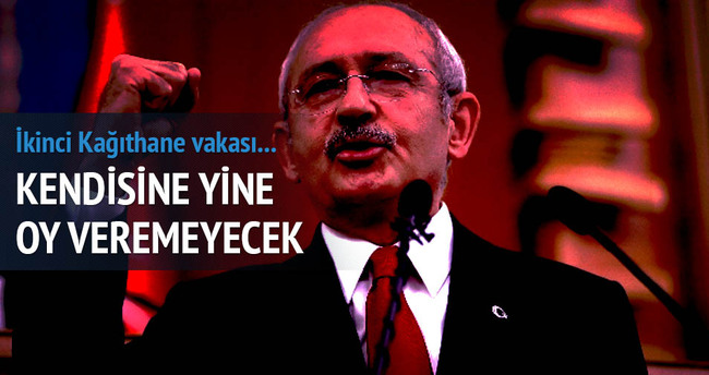 Kılıçdaroğlu yine oy kullanamayacak!