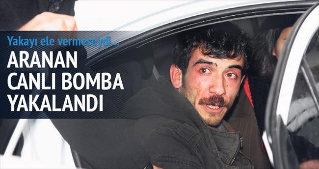 Canlı bomba yakalandı