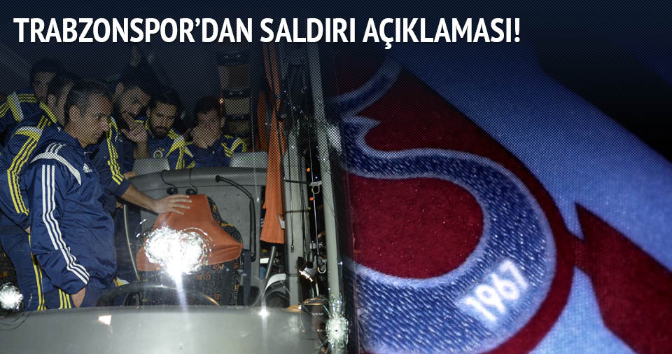 Trabzonspor'dan Fenerbahçe saldırısına ilişkin açıklama