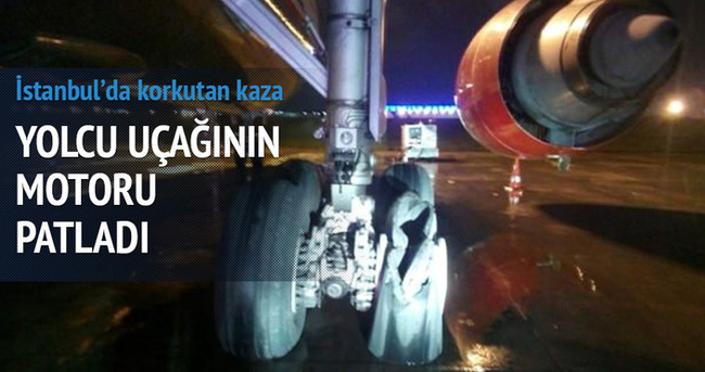 İstanbul’da yolcu uçağının motoru patladı