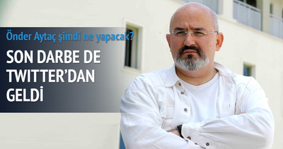 Önder Aytaç’a şok!