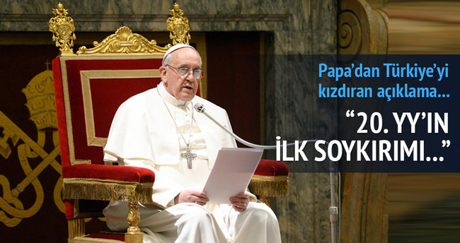 Papa 1915 olaylarına ’Soykırım’ dedi