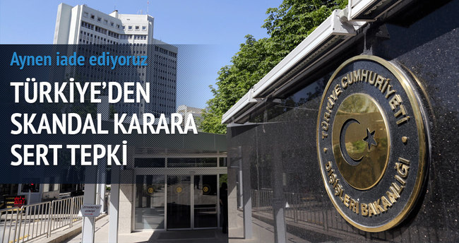 Türkiye’den skandal karara sert tepki