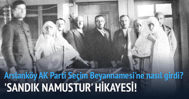 Arslanköy AK Parti Seçim Beyannamesi’ne nasıl girdi?