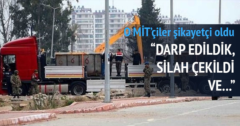 12 MİT mensubu askerlerden şikâyetçi