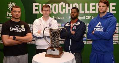 Trabzon’da EuroChallenge Kupası heyecanı