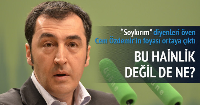 Cem Özdemir makam için Türk halkına ihanet etti