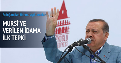 Erdoğan’dan Mursi’nin idamına ilk tepki