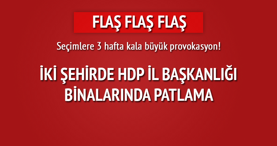 HDP İl Başkanlığı binasında patlama
