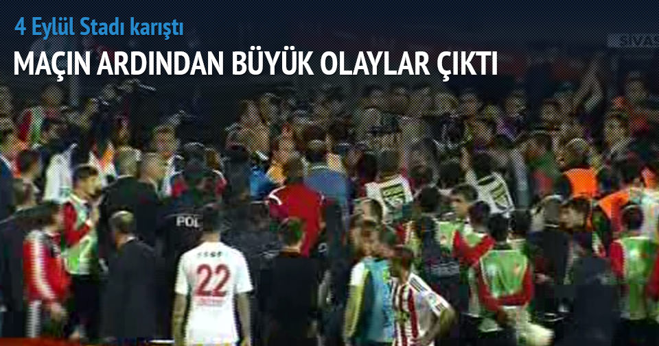 Sivasspor Galatasaray maçının ardından olaylar çıktı